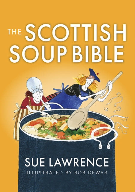 Scottish Soup Bible 9781780278971 Sue Lawrence