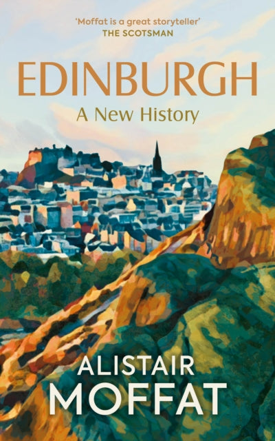 Edinburgh: A New History 9781780279053 Alistair Moffat