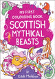 My First Colouring Book: Scottish Mythical Beasts 9781780279312 Eilidh Muldoon