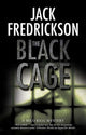 Book cover of: Black Cage. By: Jack Fredrickson