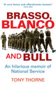 Book cover of: Brasso, Blanco and Bull. By: Tony Thorne