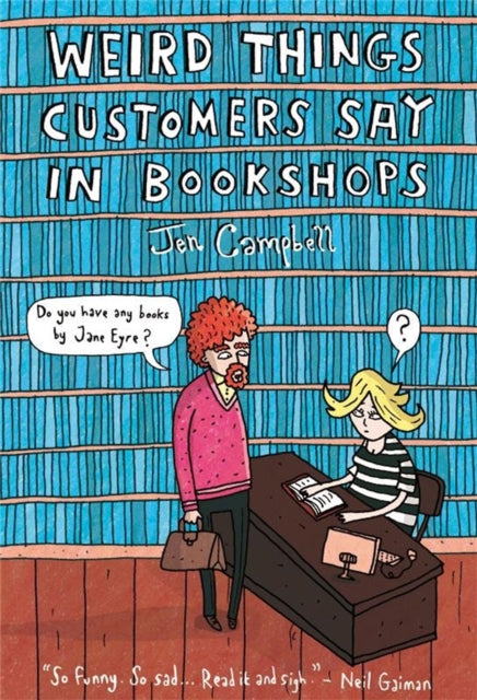 Book cover of: Weird Things Customers Say in Bookshops