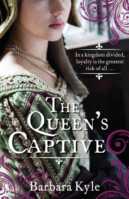 Book cover of: Queen's Captive. By: Barbara Kyle