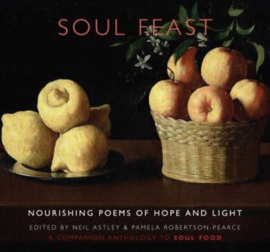 Book cover of: Soul Feast. By: Neil Astley
