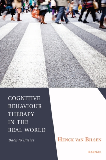 Book cover of: Cognitive Behaviour Therapy in the Real World. By: Henck Van Bilsen