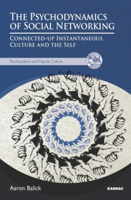 Book cover of: Psychodynamics of Social Networking. By: Aaron Balick