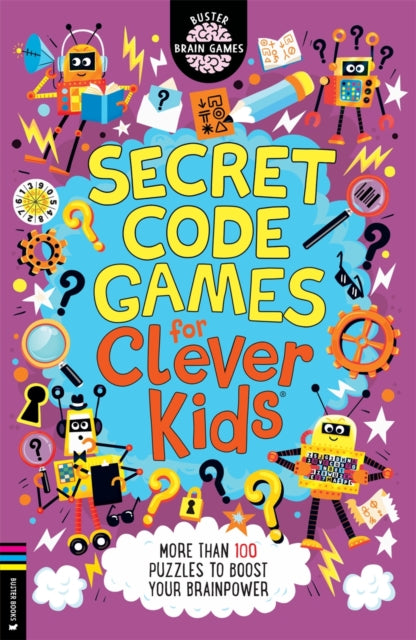 Secret Code Games for Clever Kids®, More than 100 secret agent and spy puzzles to boost your brainpower 9781780558738 Gareth Moore