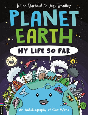 Planet Earth: My Life So Far, An Autobiography of Our World