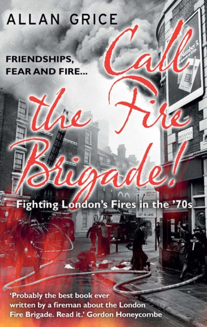 Book cover of: Call the Fire Brigade!. By: Allan Grice