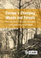 Book cover of: Europe's Changing Woods and Forests. By: K. J. Kirby