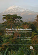 Book cover of: Tree-Crop Interactions. By: Dennis Dennis