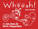 Book cover of: Whoosh!. By: Katie Brooke