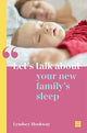 Book cover of: Let's talk about your new family's sleep. By: Lyndsey Hookway