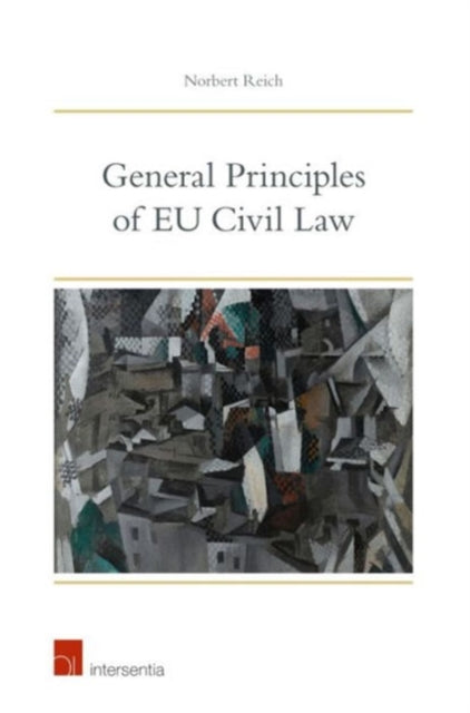 Book cover of: General Principles of EU Civil Law
