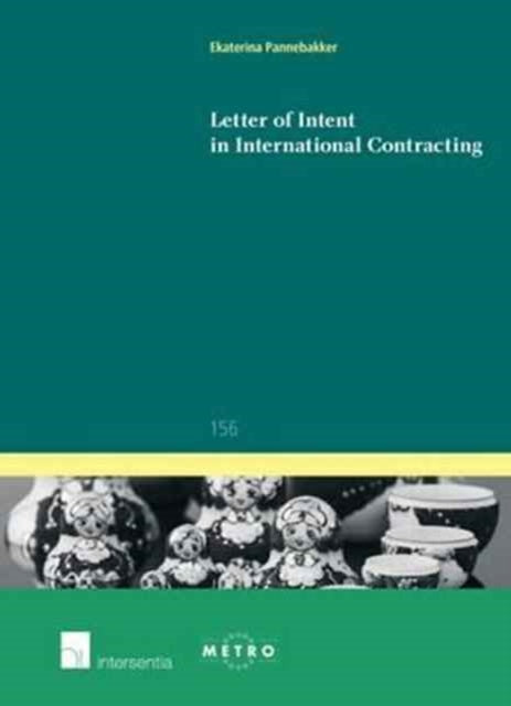 Book cover of: Letter of Intent in International Contracting. By: Ekaterina Pannebakker