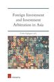 Book cover of: Foreign Investment and Investment Arbitration in Asia. By: Carlos Esplugues