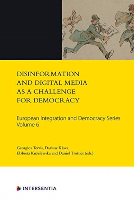 Book cover of: Disinformation and Digital Media as a Challenge for Democracy, Volume 6. By: Georgios Terzis