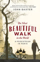 Book cover of: Most Beautiful Walk in the World. By: John Baxter