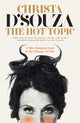 Book cover of: Hot Topic: Thoughts on the M*N*P**SE. By: Christa D'Souza