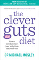 Clever Guts Diet, How to Revolutionise Your Body from the Inside Out 9781780723044 Dr Michael Mosley