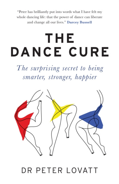 Book cover of: Dance Cure. By: Peter Lovatt