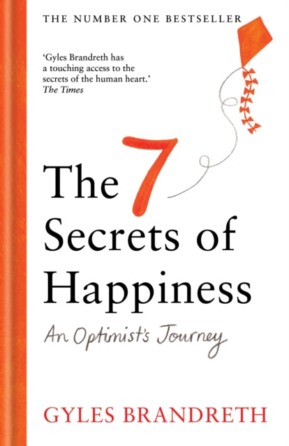 7 Secrets of Happiness, An Optimist's Journey 9781780726397 Gyles Brandreth