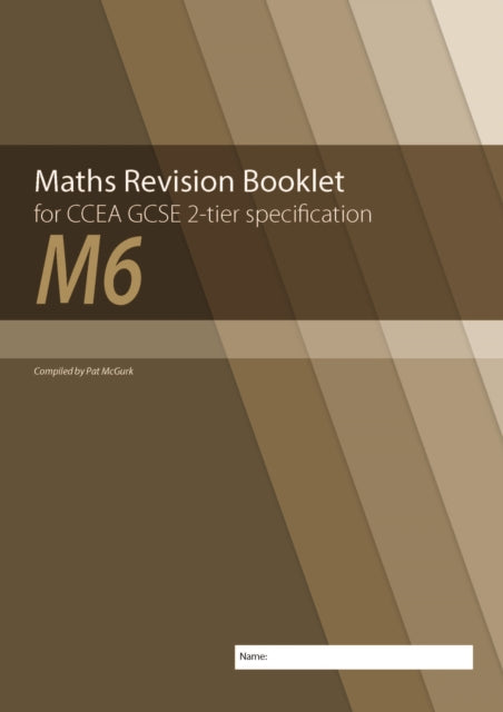Maths Revision Booklet M6 for CCEA GCSE 2-tier Specification 9781780731971 Patrick McGurk