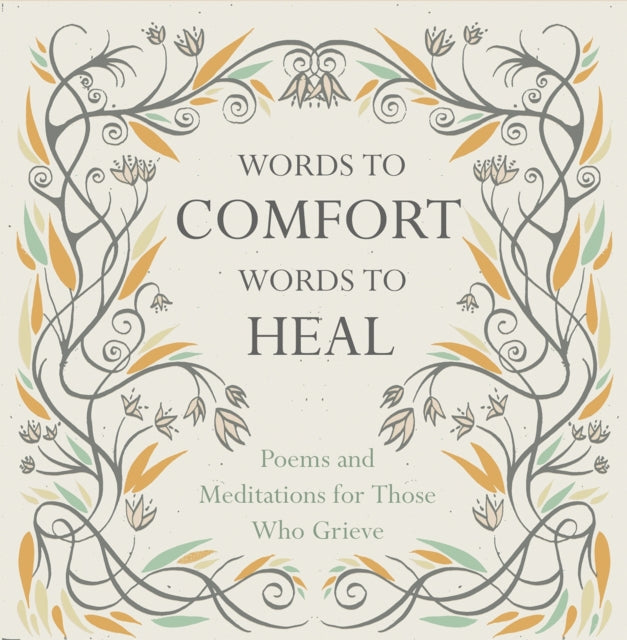 Book cover of: Words to Comfort, Words to Heal. By: Juliet Mabey