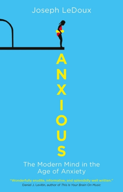 Book cover of: Anxious. By: Joseph E. LeDoux