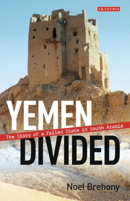 Book cover of: Yemen Divided. By: Noel Brehony