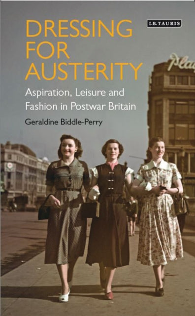 Book cover of: Dressing for Austerity. By: Geraldine Biddle-Perry