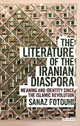 Book cover of: Literature of the Iranian Diaspora. By: Sanaz Fotouhi