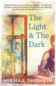 Book cover of: Light and the Dark. By: Mikhail Shishkin