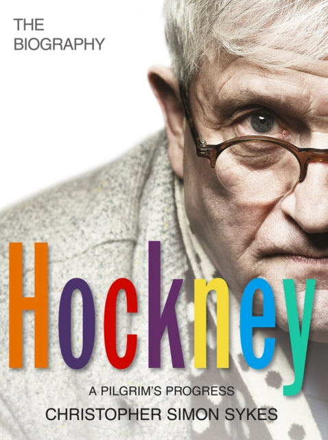 Book cover of: Hockney: The Biography Volume 2. By: Christopher Simon Sykes