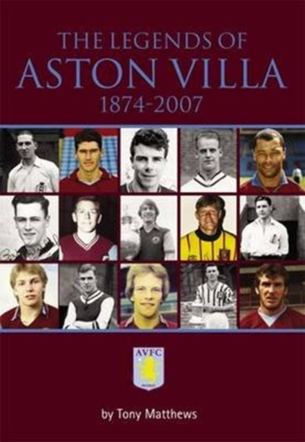 Book cover of: Legends of Aston Villa 1874-2007