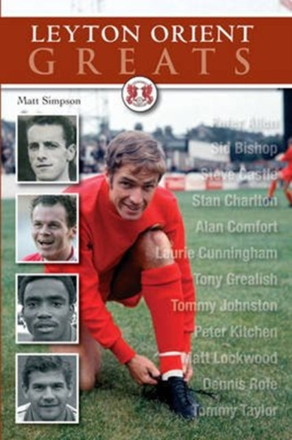 Book cover of: Leyton Orient Greats