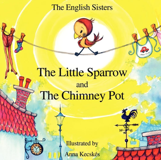 Book cover of: Story Time for Kids with NLP by The English Sisters - The Little Sparrow and The Chimney Pot