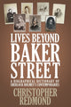 Book cover of: Lives Beyond Baker Street. By: Christopher Redmond