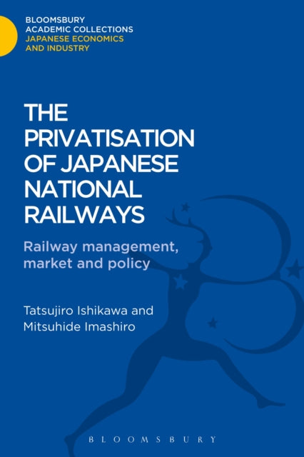 Book cover of: Privatisation of Japanese National Railways