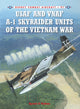 Book cover of: USAF and VNAF A-1 Skyraider Units of the Vietnam War