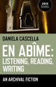 Book cover of: En Abime: Listening, Reading, Writing – An archival fiction
