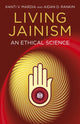 Book cover of: Living Jainism – An Ethical Science. By: Rankin, Aidan D., Mardia, Kanti V.