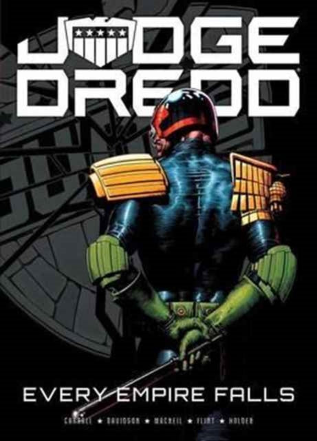Book cover of: Judge Dredd: Every Empire Falls. By: Michael Carroll