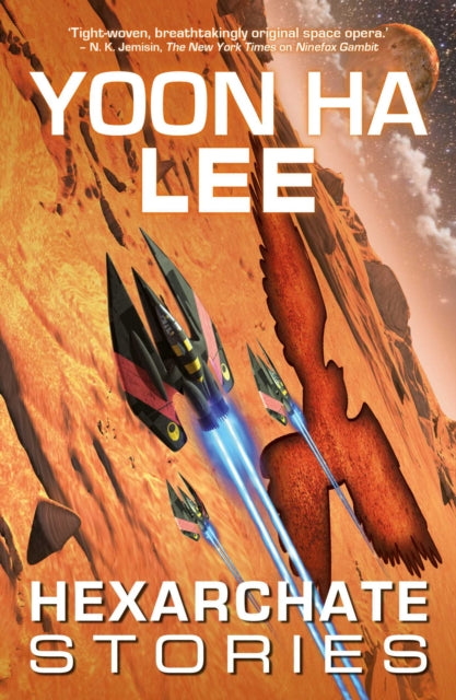 Book cover of: Hexarchate Stories. By: Yoon Ha Lee