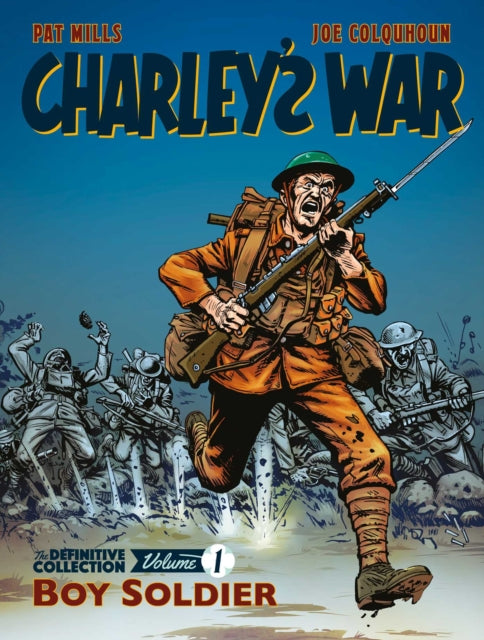 Book cover of: Charley's War: The Definitive Collection, Volume One. By: Pat Mills