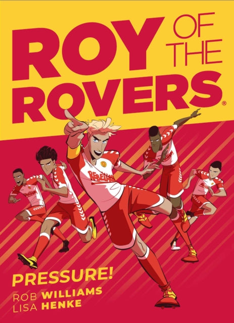Book cover of: Roy of the Rovers: Pressure. By: Rob Williams