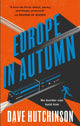 Book cover of: Europe in Autumn. By: Dave Hutchinson