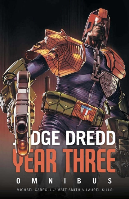 Book cover of: Judge Dredd Year Three. By: Michael Carroll