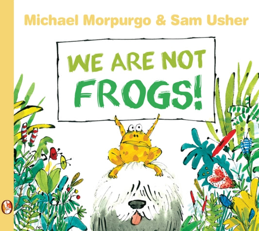 Book cover of: We Are Not Frogs!. By: Michael Morpurgo