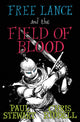 Book cover of: Free Lance and the Field of Blood. By: Paul Stewart